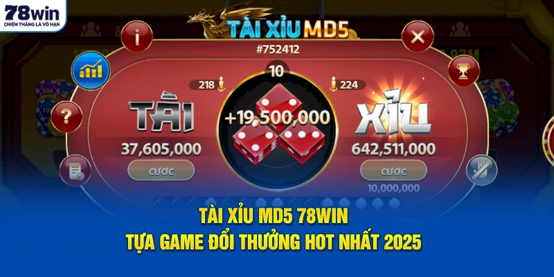 Tài Xỉu MD5 78Win – Siêu Phẩm Đổi Thưởng Hot Nhất 2025